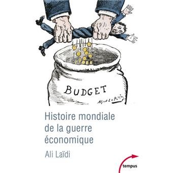 Ali Laïdi : une histoire longue de la guerre économique, avant que le mot n&rsquo;existe