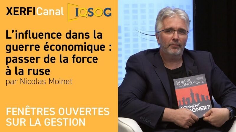 Nicolas Moinet : quand la ruse prend le relais de la force dans la guerre économique